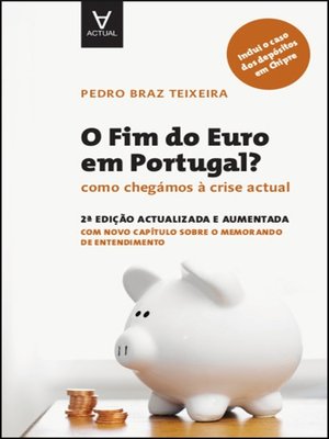 cover image of O Fim do Euro em Portugal?--Como chegámos à crise actual--2.ª Edição atualizada e aumentada